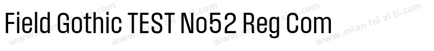 Field Gothic TEST No52 Reg Compact字体转换